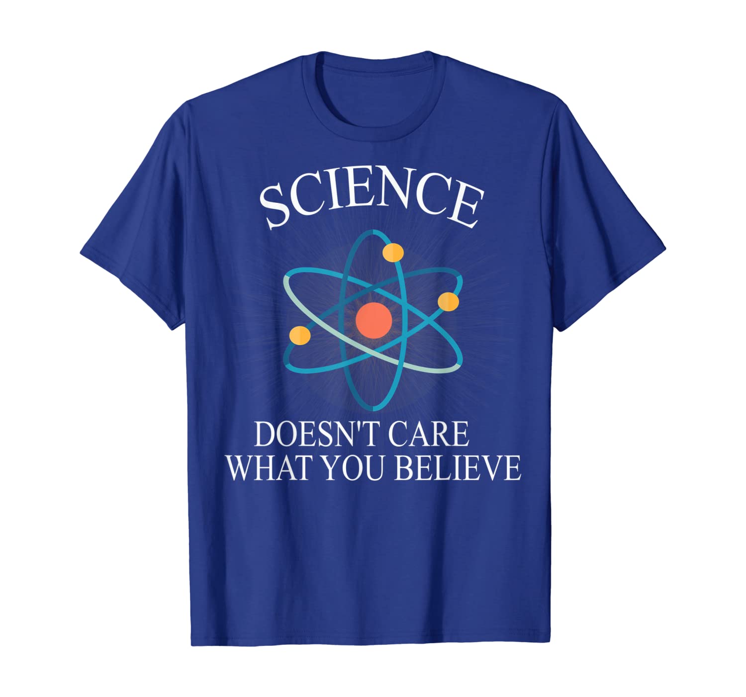 Science Doesn't Care What You Believe T Shirt Science Tee, White;black