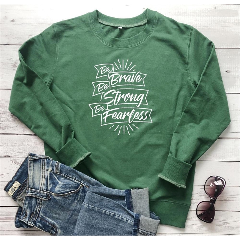 Be Brave Be Strong Be Fearless Christian Bible baptism pure cotton religion graphic women unisex sweatshirt young hipster tops T200525