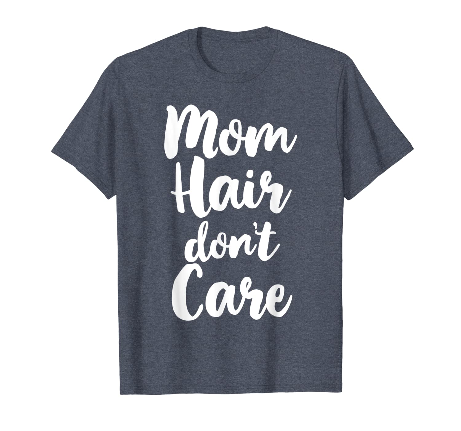 mom hair don't care cute mother's day t-shirt t-shirt, White;black
mom hair don't care cute mother's day t-shirt t-shirt, White;black