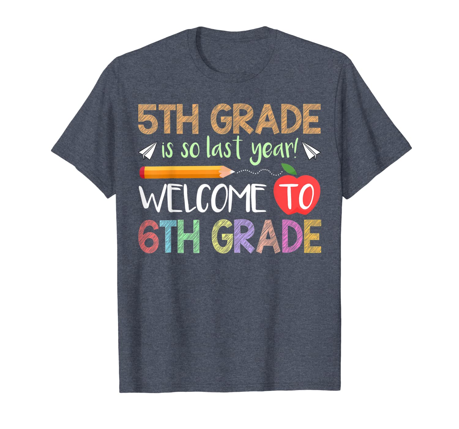 5th grade is so last year welcome to 6th sixth grade t-shirt, White;black