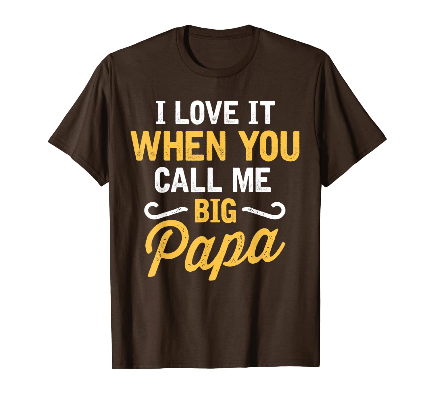 mens i love it when you call me big papa t-shirt t-shirt, White;black
mens i love it when you call me big papa t-shirt t-shirt, White;black