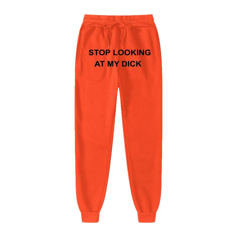 Men's Pants Men Women Joggers Sweat Stop Looking At My Dick Sweatpants Hip Hop Print High Waist Trousers Streetwear Hippie