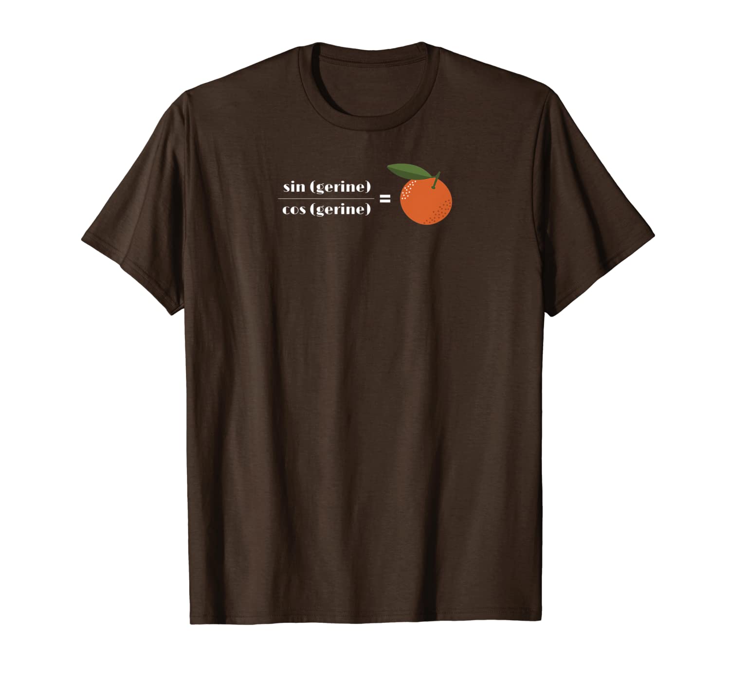 trig identities tangerine funny math pun for teachers t-shirt, White;black
trig identities tangerine funny math pun for teachers t-shirt, White;black