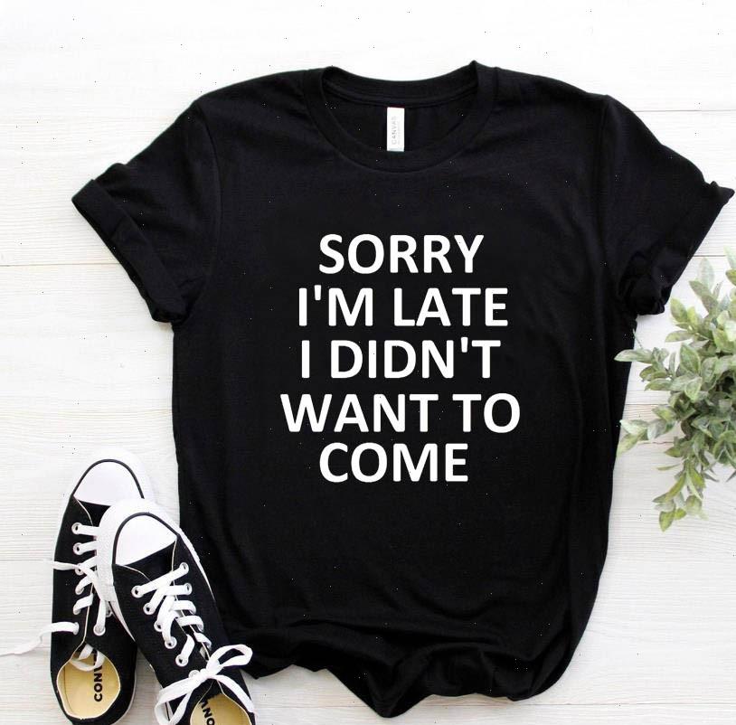 womens t shirts sorry im late i didnt want to come print women tshirt harajuku casual funny shirt lady top, White
womens t shirts sorry im late i didnt want to come print women tshirt harajuku casual funny shirt lady top, White