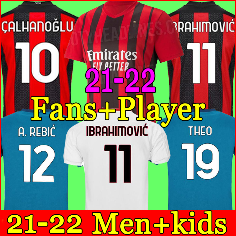 AC milan 21 22 soccer jersey IBRAHIMOVIC BRAHIM BENNACER KESSIE ROMAGNOLI CALHANOGLU 2021 2022 football shirt TONALI REBIC maillot men + kids kit, 20-21 3rd kids
AC milan 21 22 soccer jersey IBRAHIMOVIC BRAHIM BENNACER KESSIE ROMAGNOLI CALHANOGLU 2021 2022 football shirt TONALI REBIC maillot men + kids kit, 20-21 3rd kids