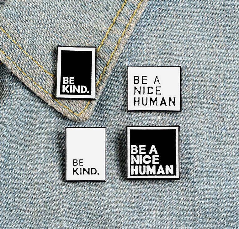 Letters BE A NICE HUMAN BE KIND Brooch Enamel Square Pins Lapel Pin Teen Men Women Announcement Jewelry
Letters BE A NICE HUMAN BE KIND Brooch Enamel Square Pins Lapel Pin Teen Men Women Announcement Jewelry