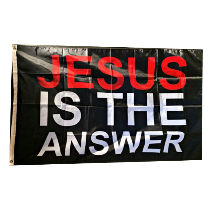 Jesus Is The Answer Flag Vivid Color UV Fade Resistant 3x5FT 150x90cm Double Stitched Decoration Banner 90x150cm Digital Print Wholesale
Jesus Is The Answer Flag Vivid Color UV Fade Resistant 3x5FT 150x90cm Double Stitched Decoration Banner 90x150cm Digital Print Wholesale