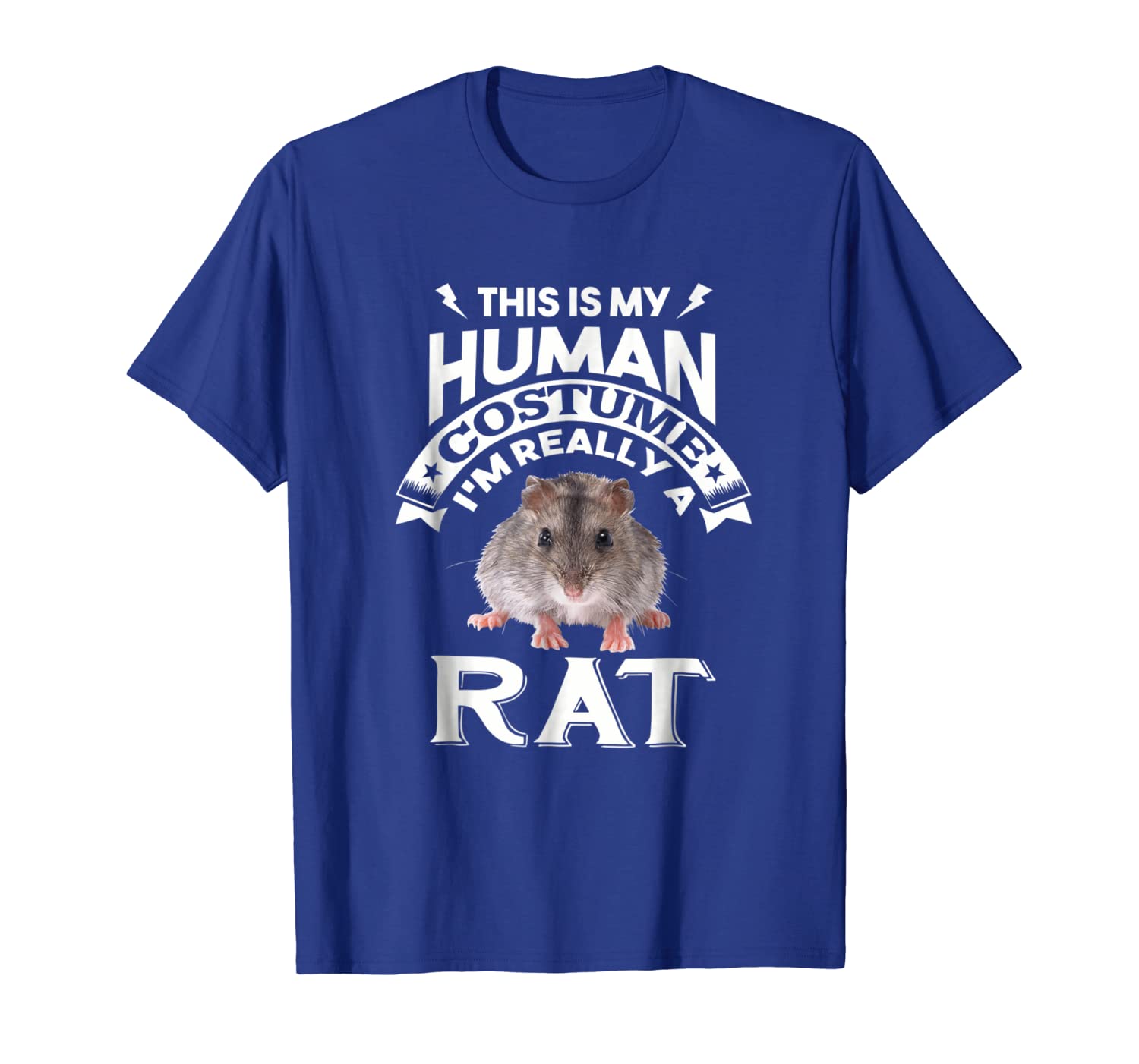 This is My Human Costume I'm Really A RAT T-Shirt, White;black 
This is My Human Costume I'm Really A RAT T-Shirt, White;black
