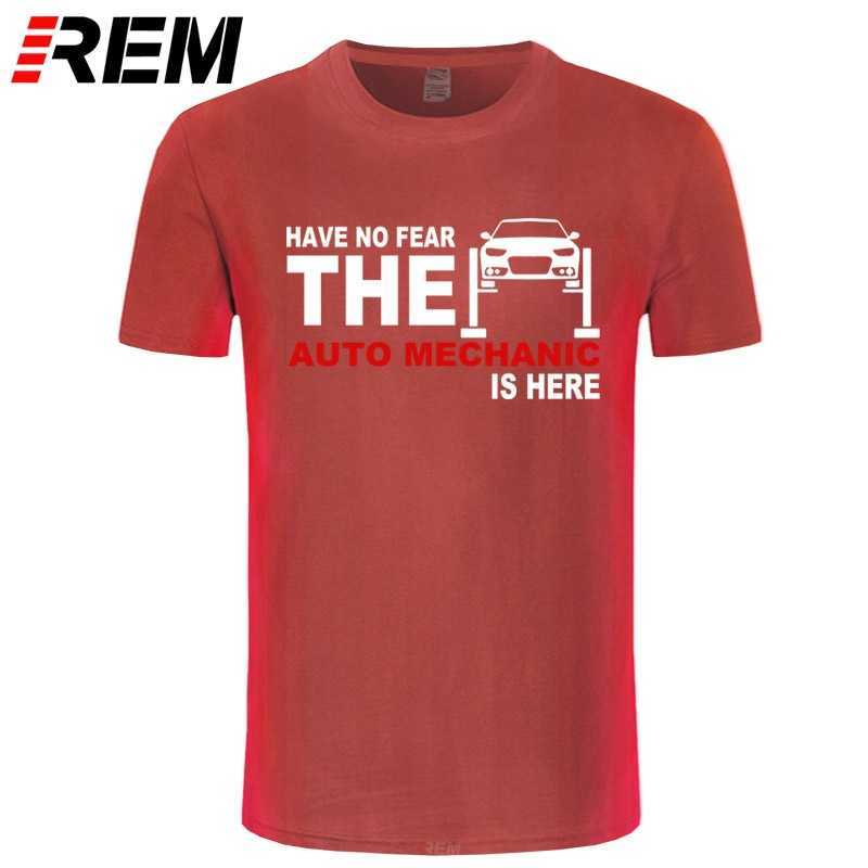 REM Summer Mens Tshirt Have no fear The Auto Mechanic Is Here T Shirts Short Sleeve Cotton T-shirt Fix Car Men Clothing Tees 210629