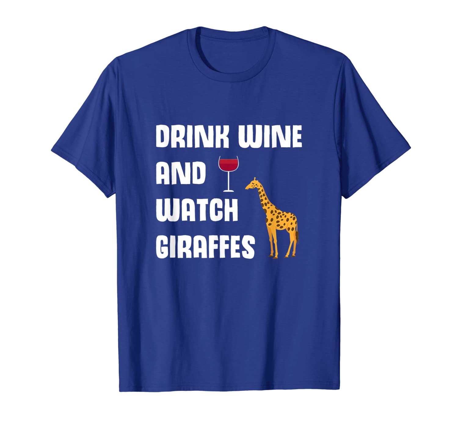 drink wine and watch giraffes cute zoo giraffe t-shirt, White;black 
drink wine and watch giraffes cute zoo giraffe t-shirt, White;black