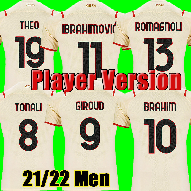 Player Version AC Milan #9 GIROUD #11 IBRAHIMOVIC Away soccer jerseys 2021/2022 #10 BRAHIM #13 ROMAGNOLI Soccer Shirts 21/22 #7 S.CASTILLEJO Men Football Uniforms, No patch
Player Version AC Milan #9 GIROUD #11 IBRAHIMOVIC Away soccer jerseys 2021/2022 #10 BRAHIM #13 ROMAGNOLI Soccer Shirts 21/22 #7 S.CASTILLEJO Men Football Uniforms, No patch
