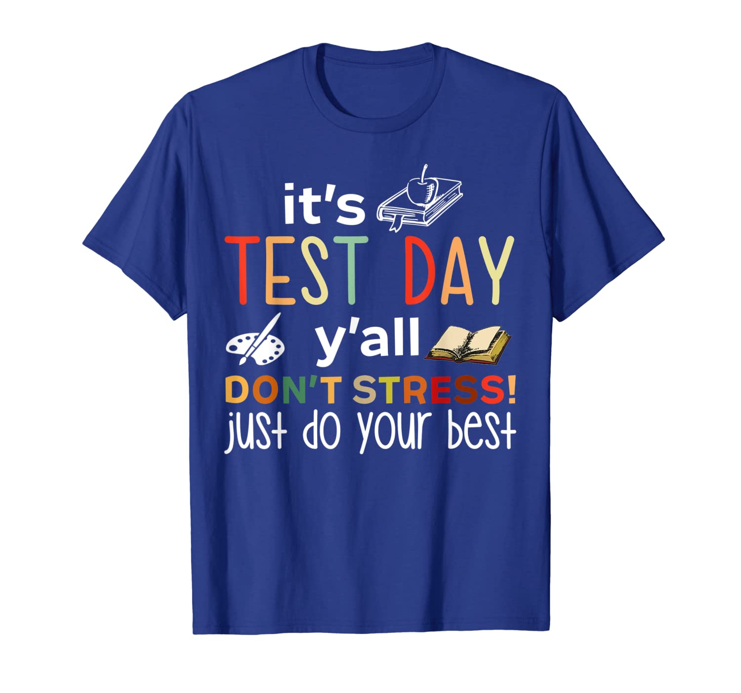 it's test day y'all don't stress just do your tshirt, White;black