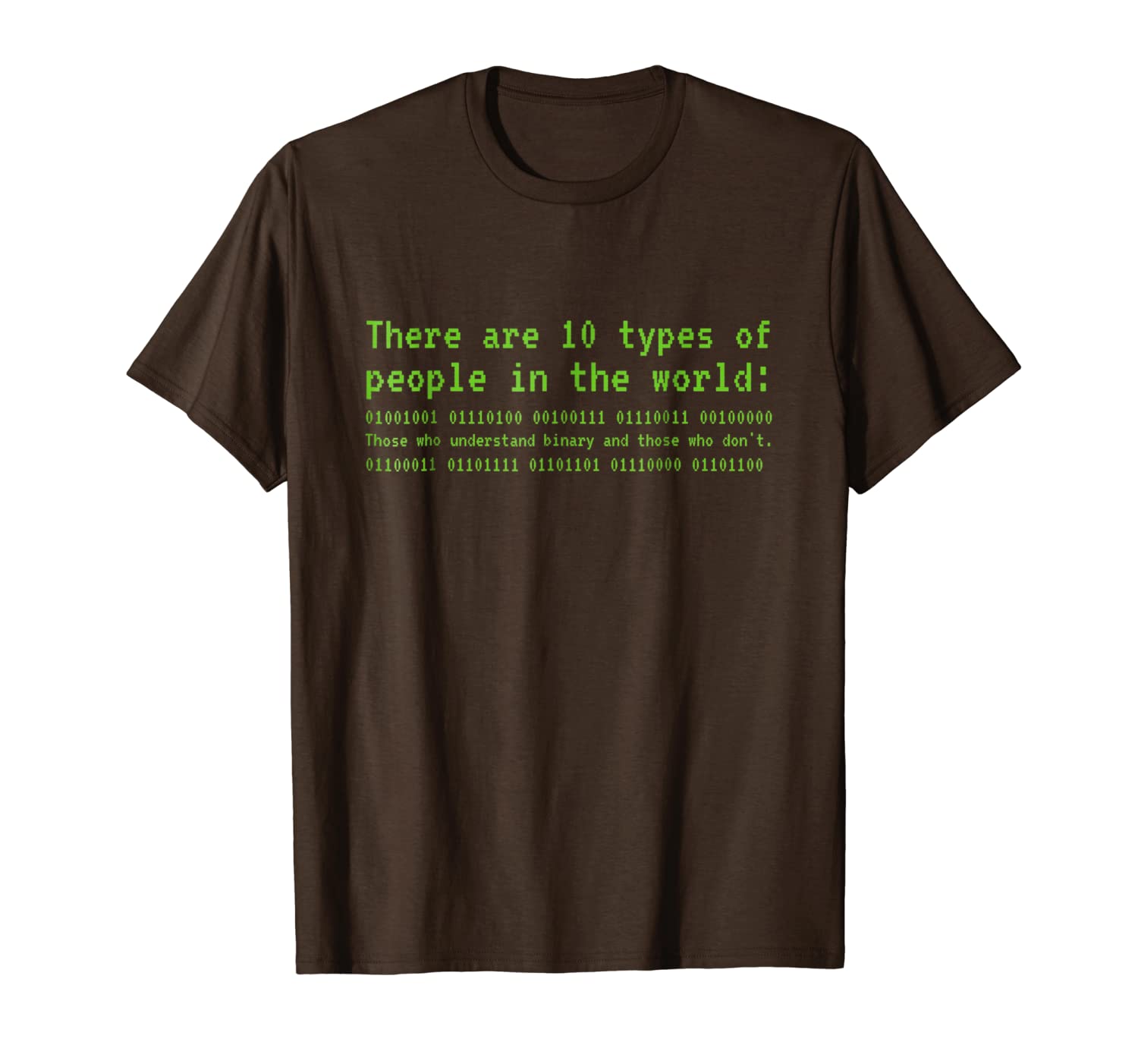 there are 10 types of people binary computer t- shirt, White;black 
there are 10 types of people binary computer t- shirt, White;black