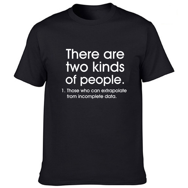 Men's There Are Two Kinds of People polate From Incomplete Data Loose T-Shirt Funny Novelty Saying Casual Men Clothes Tee 210629