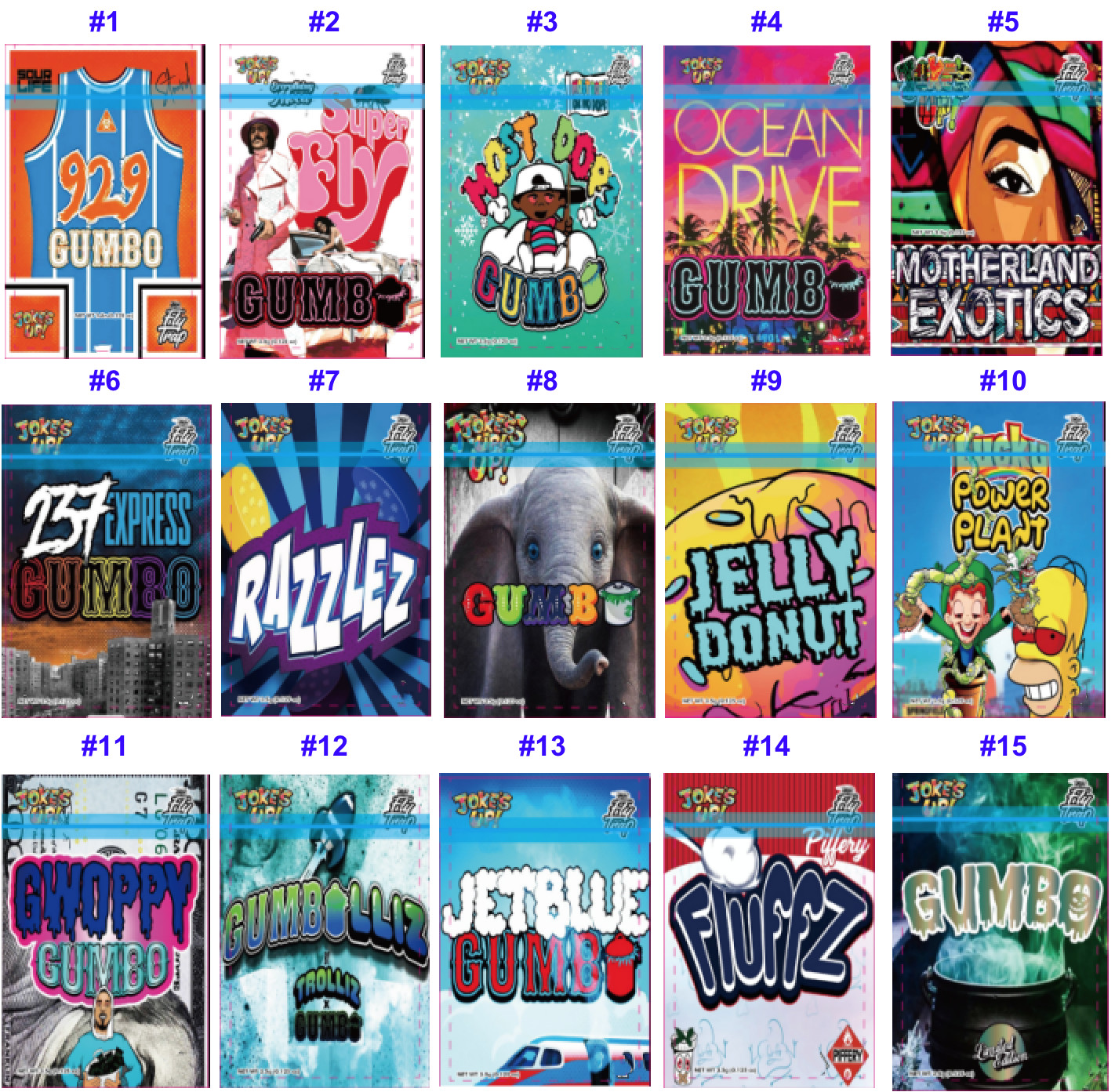 3.5g 0.125Oz Mylar Bags JOKES UP GUMBO RAZZLEZ Jelly Dount DankAroos Fluffz Shark Cake Dry Herb Flower Packaging
3.5g 0.125Oz Mylar Bags JOKES UP GUMBO RAZZLEZ Jelly Dount DankAroos Fluffz Shark Cake Dry Herb Flower Packaging