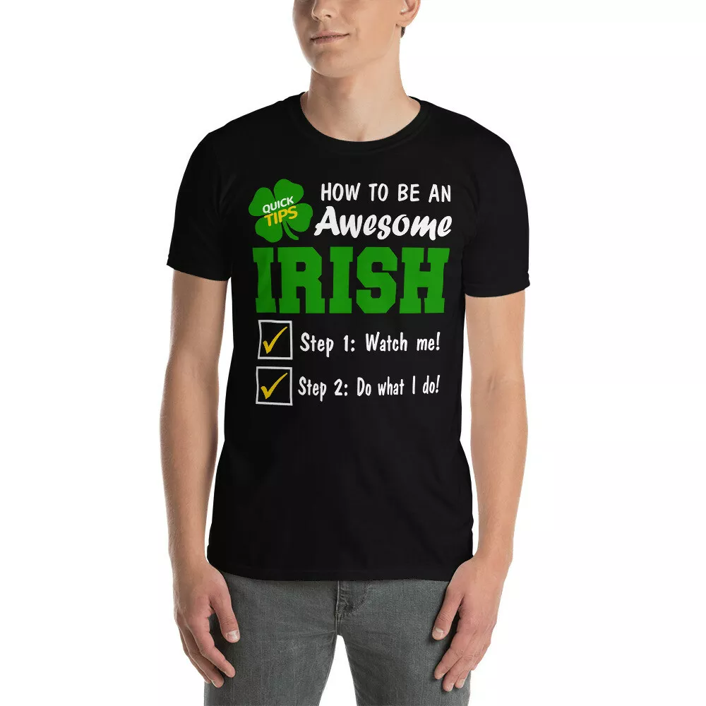 How To Be An Awesome Irish Funny St Patrick's Day Irish Shamrock T-Shirt, White;black