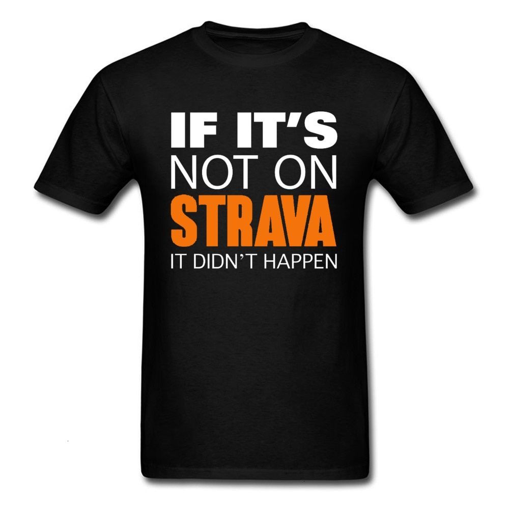Custom Great t Shirt for Men If Its Not Strava It Didnt Happen Letter Headline Text Printed on Men's Casual Tops Tshirt, Black
Custom Great t Shirt for Men If Its Not Strava It Didnt Happen Letter Headline Text Printed on Men's Casual Tops Tshirt, Black