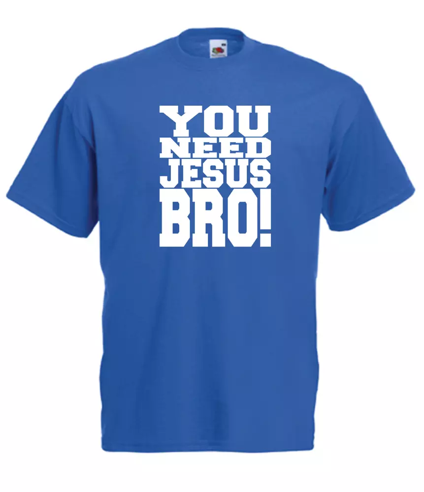 NEED JESUS BRO Bible Christian God Mens Womens Birthday Christmas Gift T Shirt
