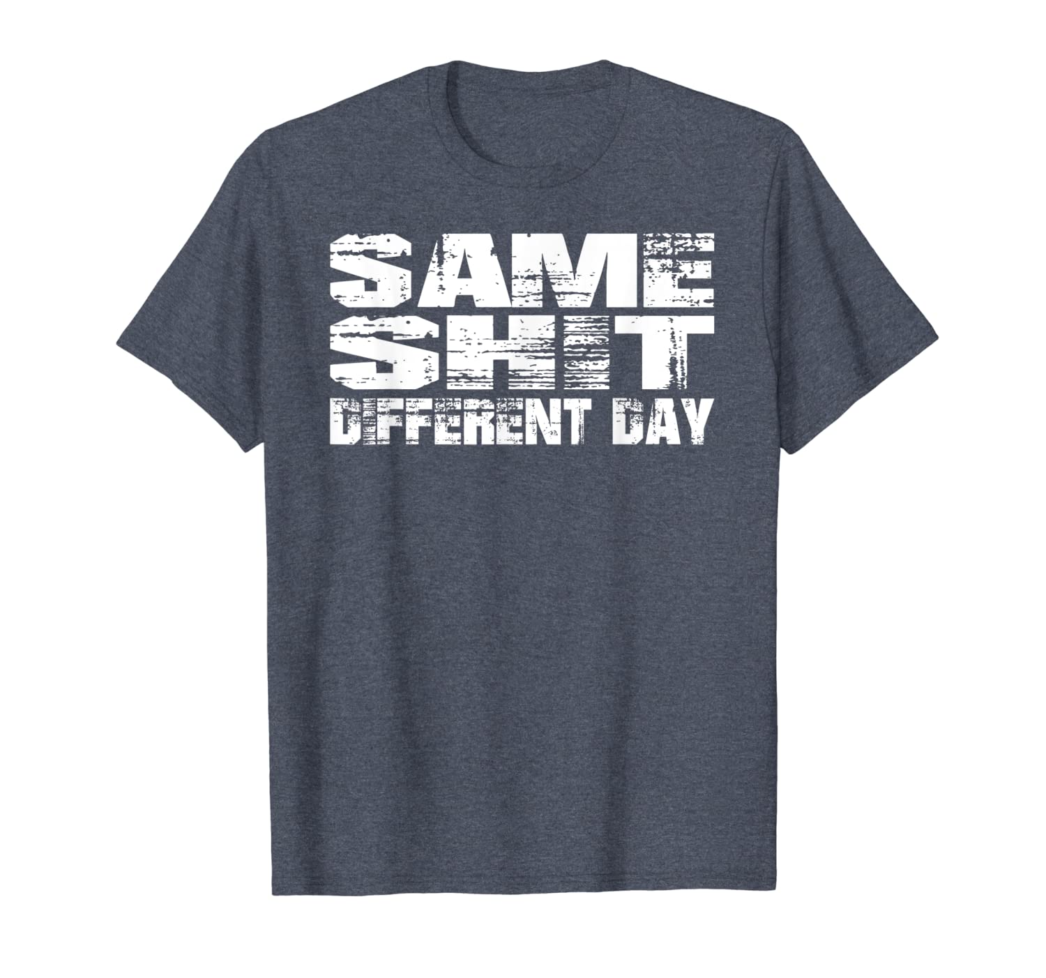same shit different day - funny t-shirt, White;black