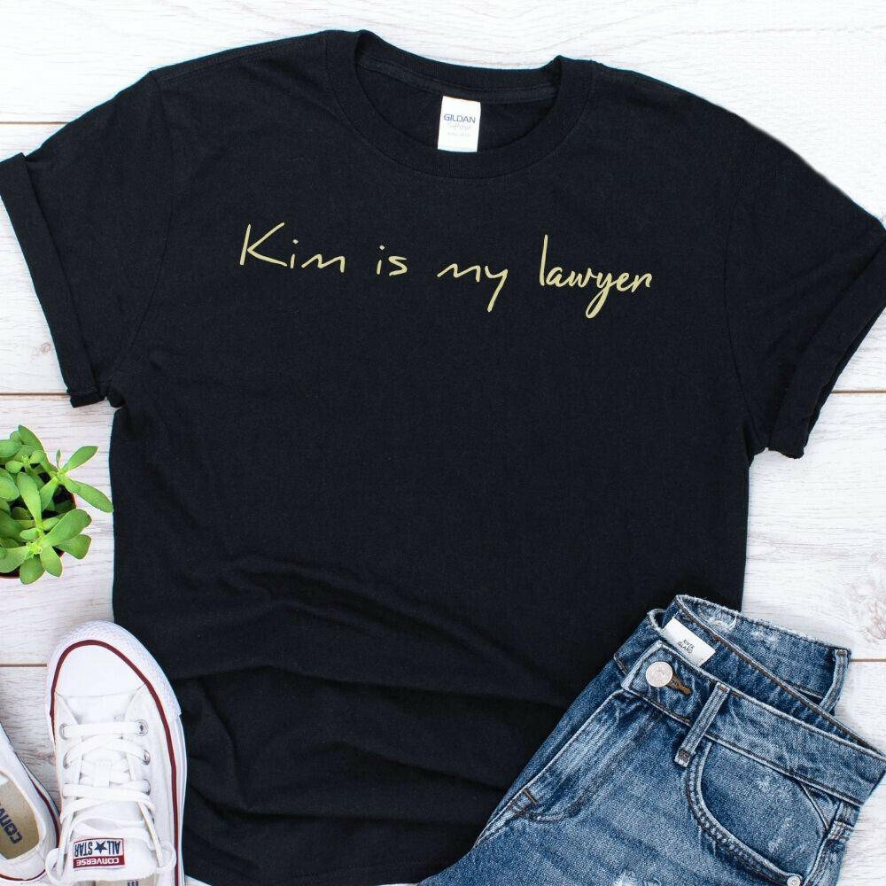 Kim Is My Lawyer T-shirt