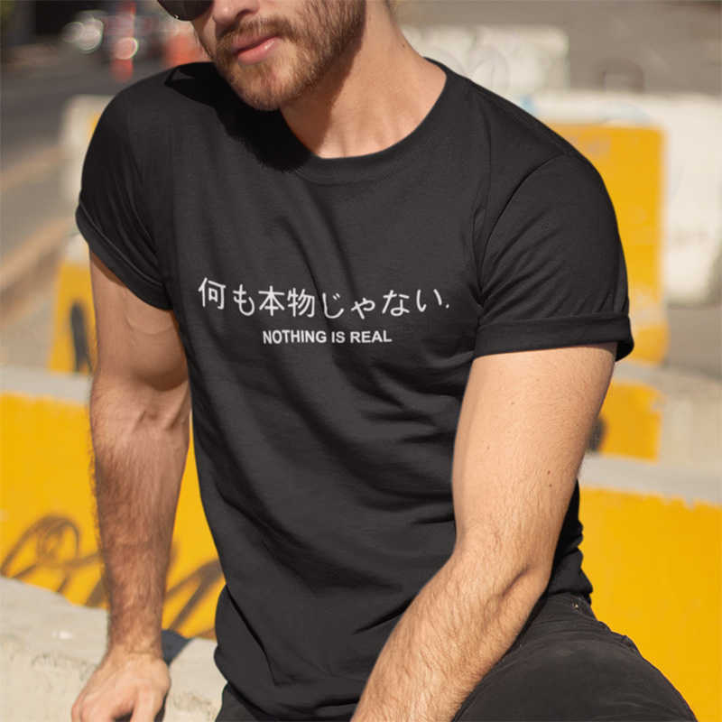 Nothing Is Real T Shirt Harajuku Japanese Funny Cotton Tops Letter Print Tee Breathable Hipster Tshirt Drop Ship 210629