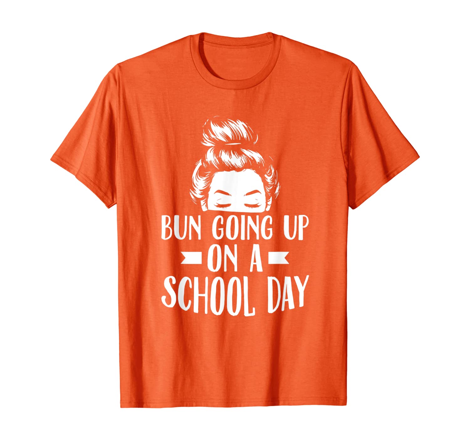 Bun Going Up on a School Day Back to School Hair T-Shirt, White;black
Bun Going Up on a School Day Back to School Hair T-Shirt, White;black