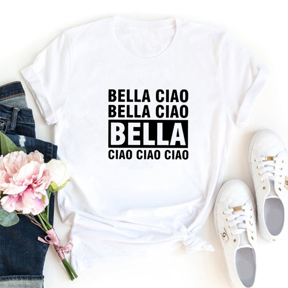 Bella Ciao Funny T Shirt Women Short Sleeve Cotton Tshirts Women O-neck Loose Tee Shirt Femme Black White Camisetas Mujer Top 210406