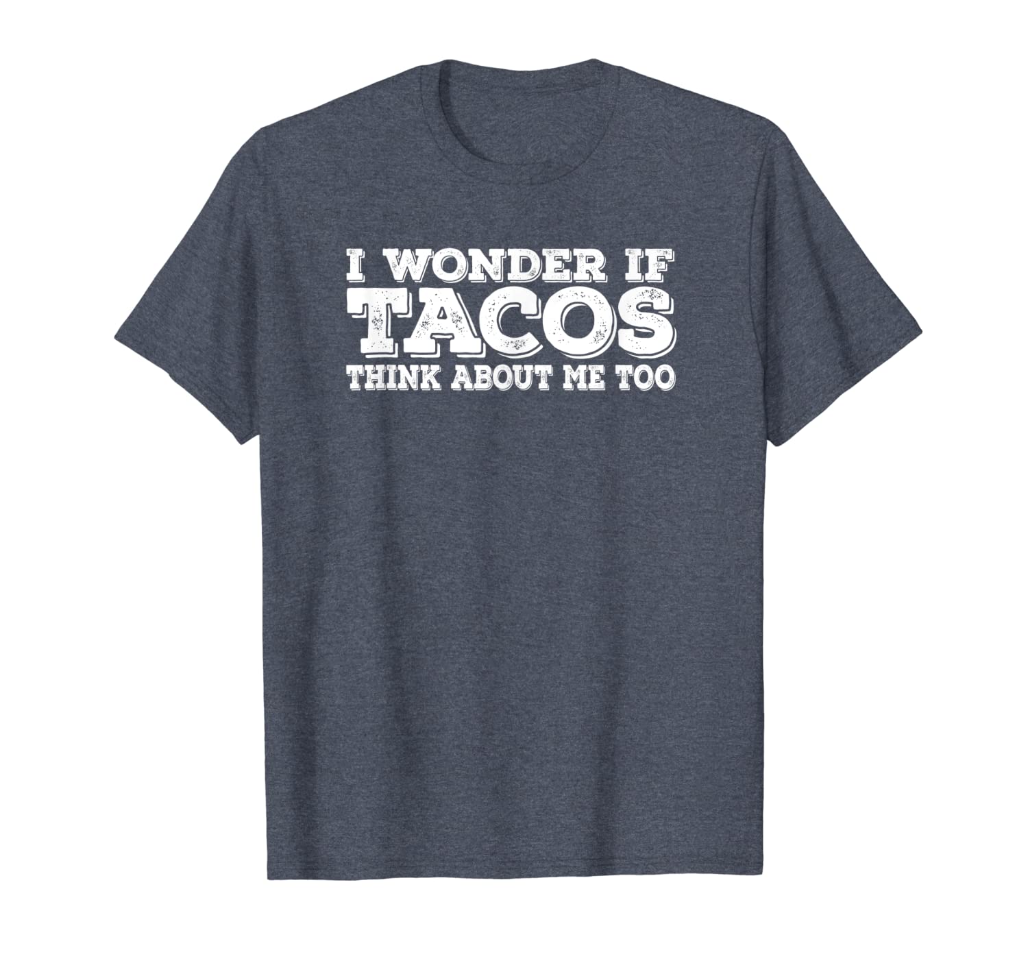 i wonder if tacos think about me too mexican food tshirt, White;black