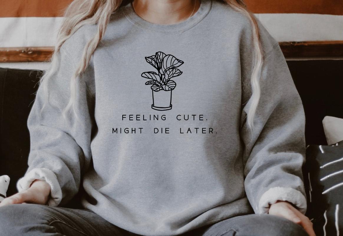 Women's Hoodies & Sweatshirts Feeling Cute, Might Die Later Plant Sweatshirt Mother Days Gift Quote Cotton Warmer Pullovers Grunge Tumblr Hi, Black
Women's Hoodies & Sweatshirts Feeling Cute, Might Die Later Plant Sweatshirt Mother Days Gift Quote Cotton Warmer Pullovers Grunge Tumblr Hi, Black