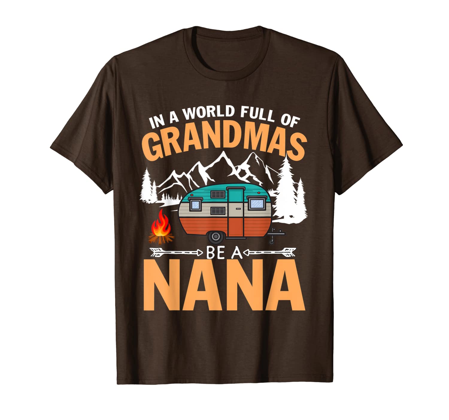 in a world full of grandmas be a nana travel trailer tshirt t-shirt, White;black