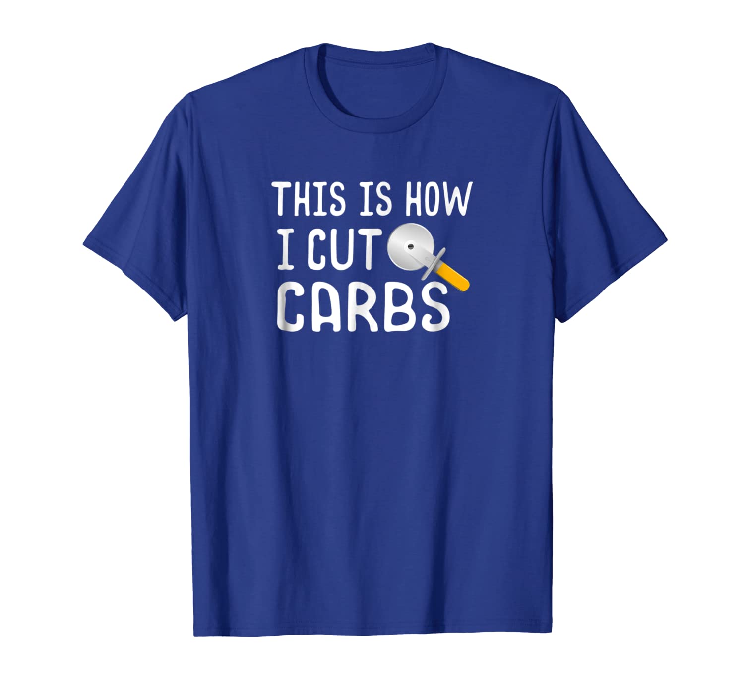 this is how i cut carbs t-shirt pizza cutter shirt, White;black