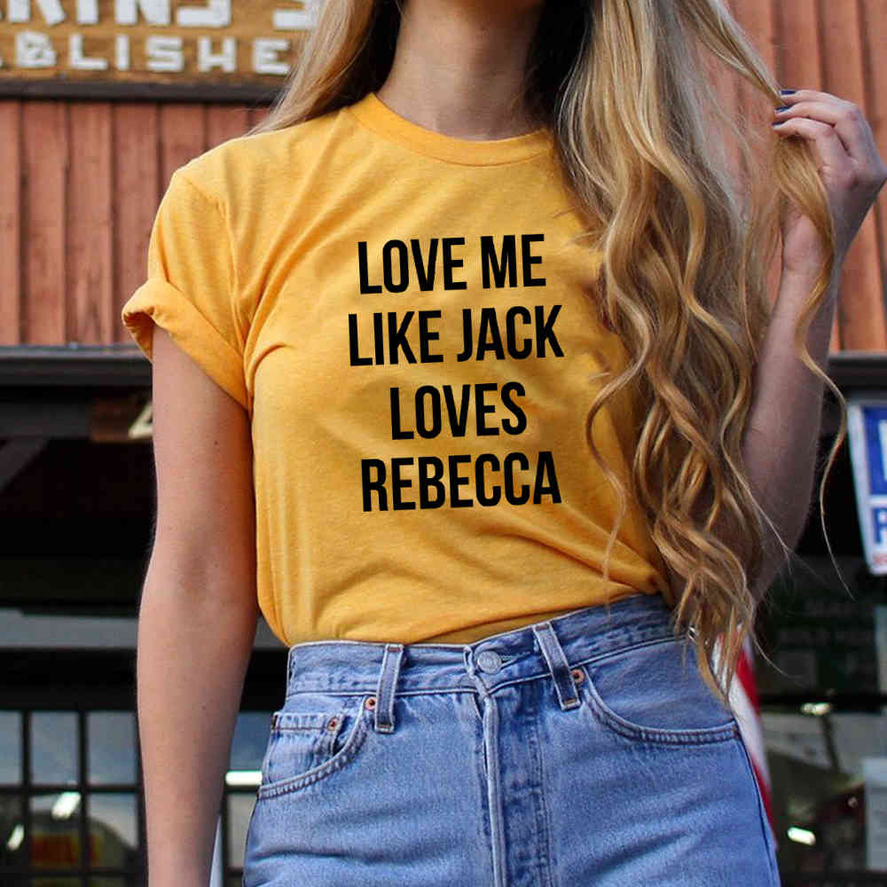 This is Us Shirt Love Me Like Jack Loves Rebecca Summer Short harajuku shirt Top Tees 210406