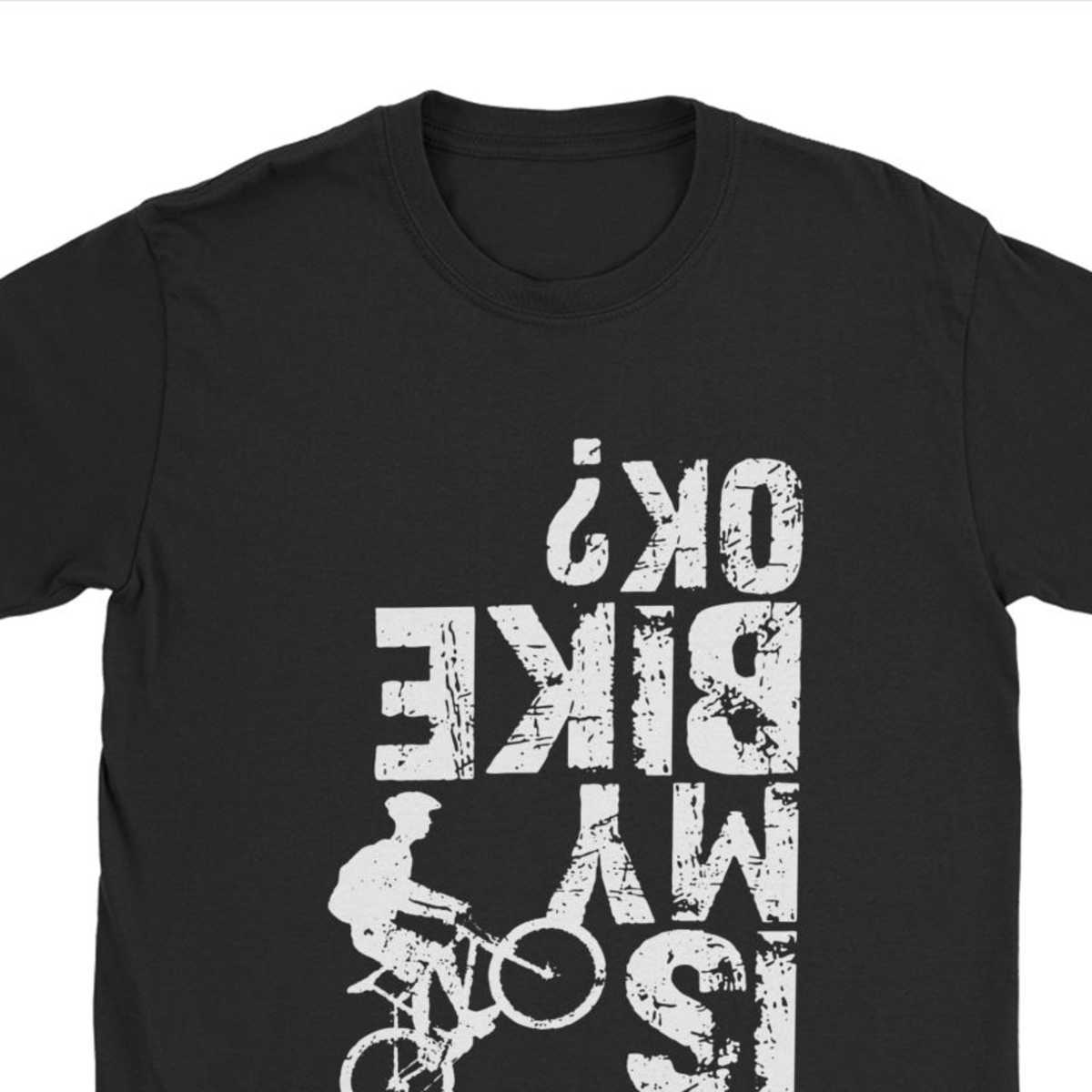 Funny Shirts Is My Bike Ok Typography Cycling Mountain T Shirt Men Cotton Tshirt Mtb Biking Cycle Print for 210629