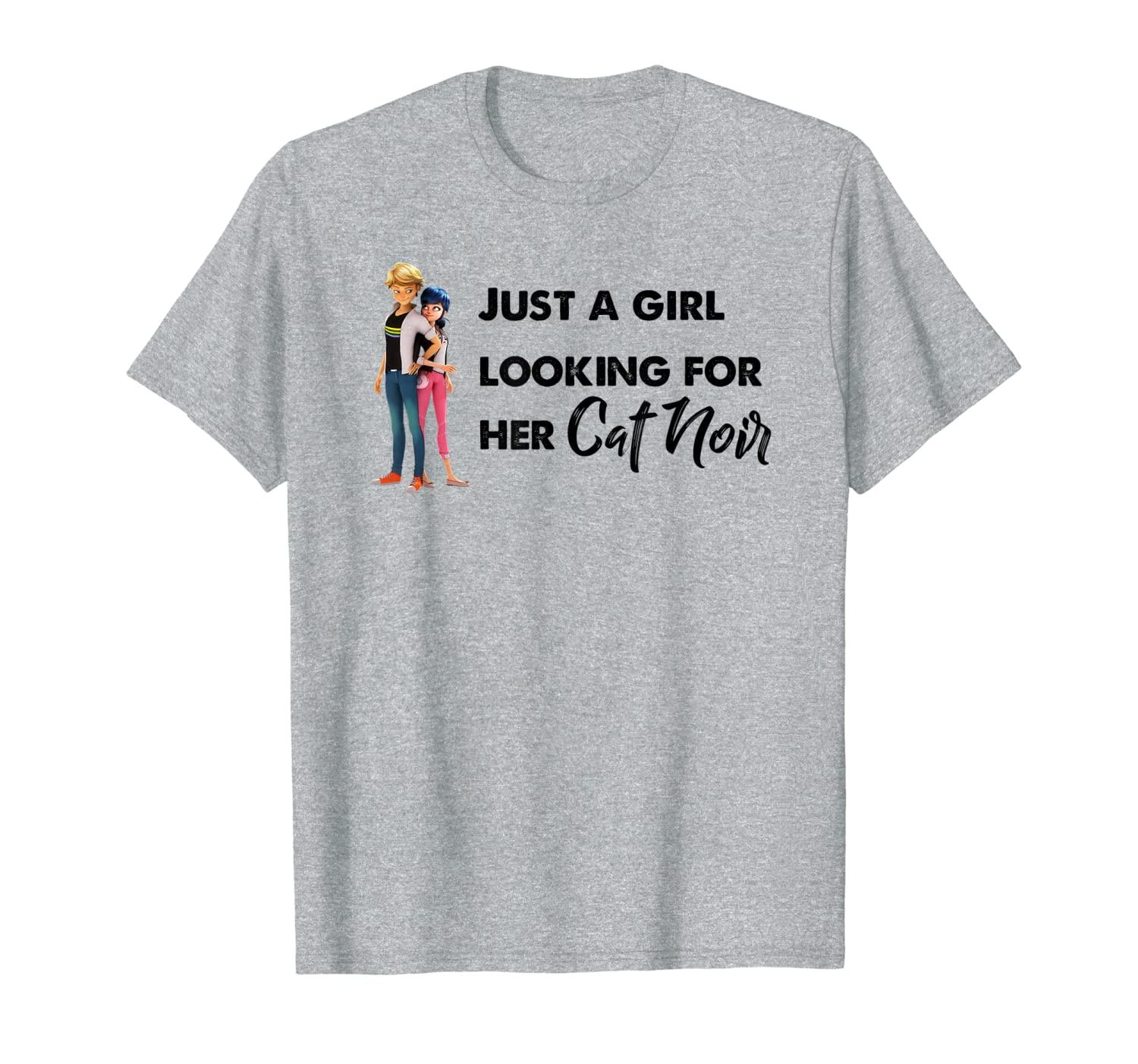 Just a girl looking for her Cat Noir - Miraculous Ladybug T-Shirt
