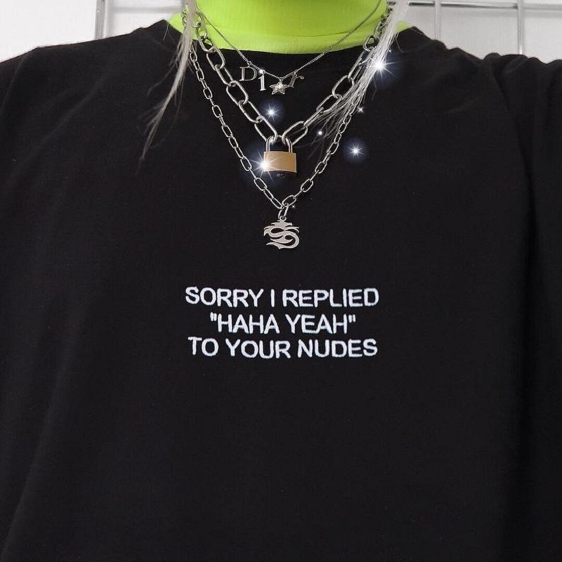 Aesthetic T Shirt Sorry I Replied Haha Yeah To Your Nudes Letter Printed Harajuku Vintage Short Sleeve Loose Tee Shirts Tops 210518, Black
Aesthetic T Shirt Sorry I Replied Haha Yeah To Your Nudes Letter Printed Harajuku Vintage Short Sleeve Loose Tee Shirts Tops 210518, Black