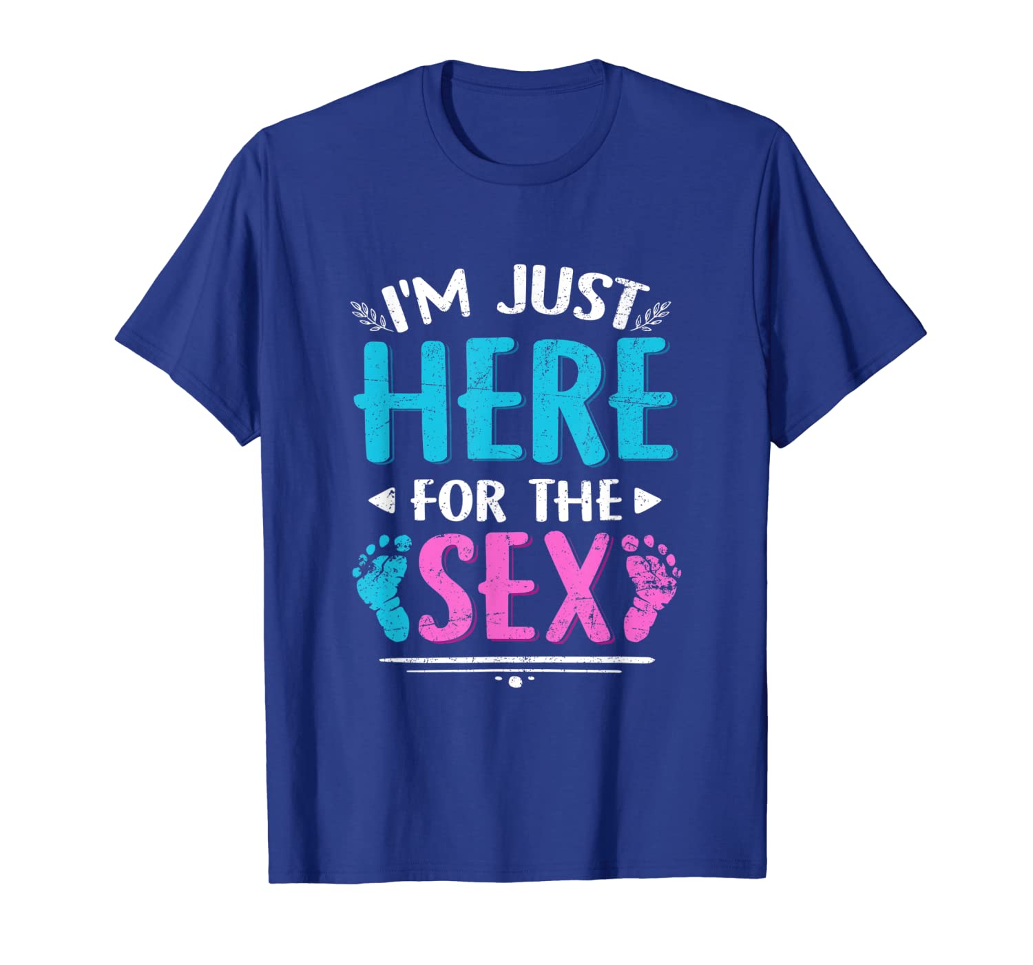 im just here for the funny gender reveal party tshirt, White;black