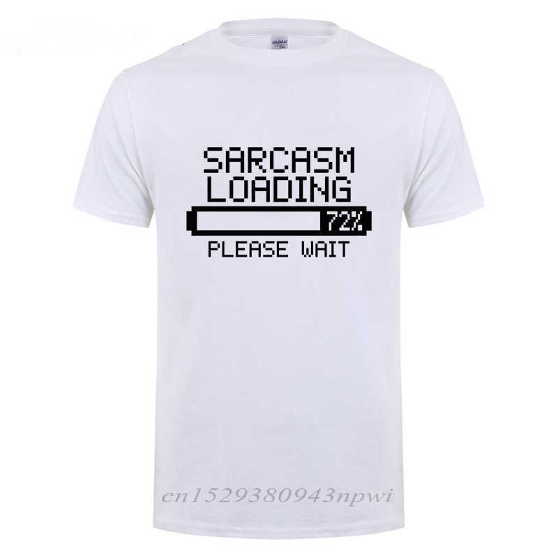 Sarcasm Loading T-SHIRT Sarcastic Joke Humour Him Game Geek Funny Birthday Gift For Men Short Sleeve Round Neck Cotton T Shirt 210629