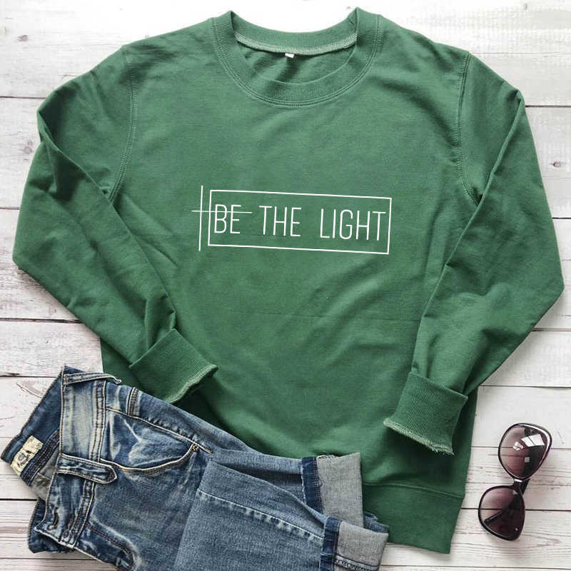 Be The Light 100% Cotton Sweatshirt Casual Inspirational Quote Pullovers Scripture Women Long Sleeve Sweatshirts 210816