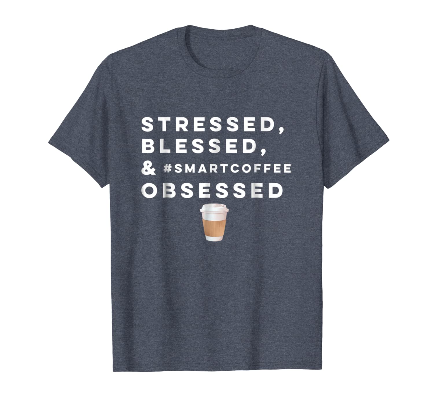 stressed, blessed #smartcoffee obsessed, White;black 
stressed, blessed #smartcoffee obsessed, White;black