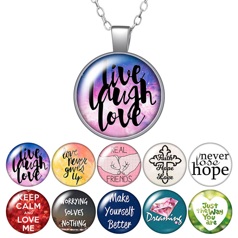 Love Laugh Live Keep Calm Hope Believe Round Pendant Necklace 25mm Glass Cabochon Silver Color Jewelry Women Birthday Gift 50cm
Love Laugh Live Keep Calm Hope Believe Round Pendant Necklace 25mm Glass Cabochon Silver Color Jewelry Women Birthday Gift 50cm
