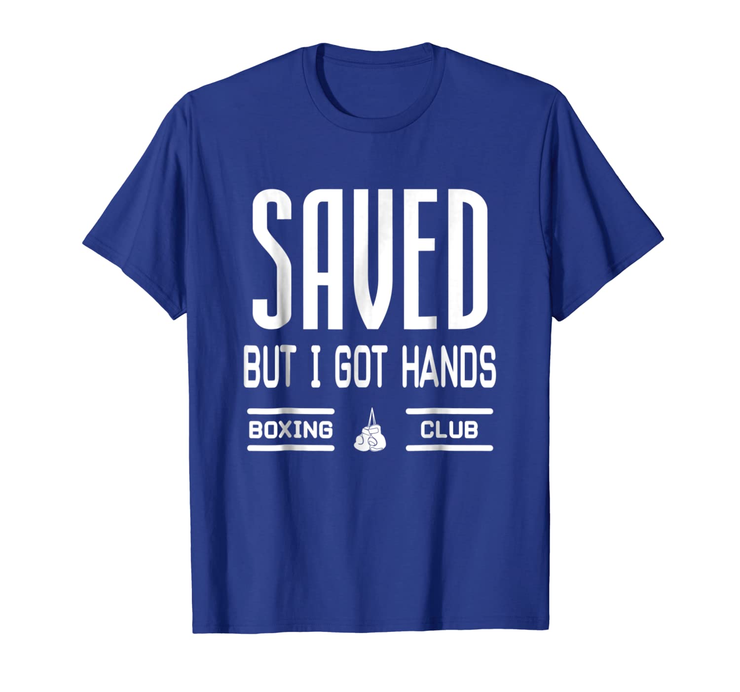 saved but i got hands boxing club t shirt, White;black 
saved but i got hands boxing club t shirt, White;black