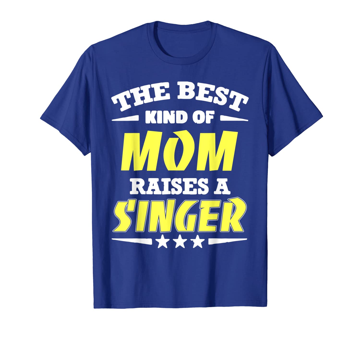 the kind of mom raises a singer shirt, White;black