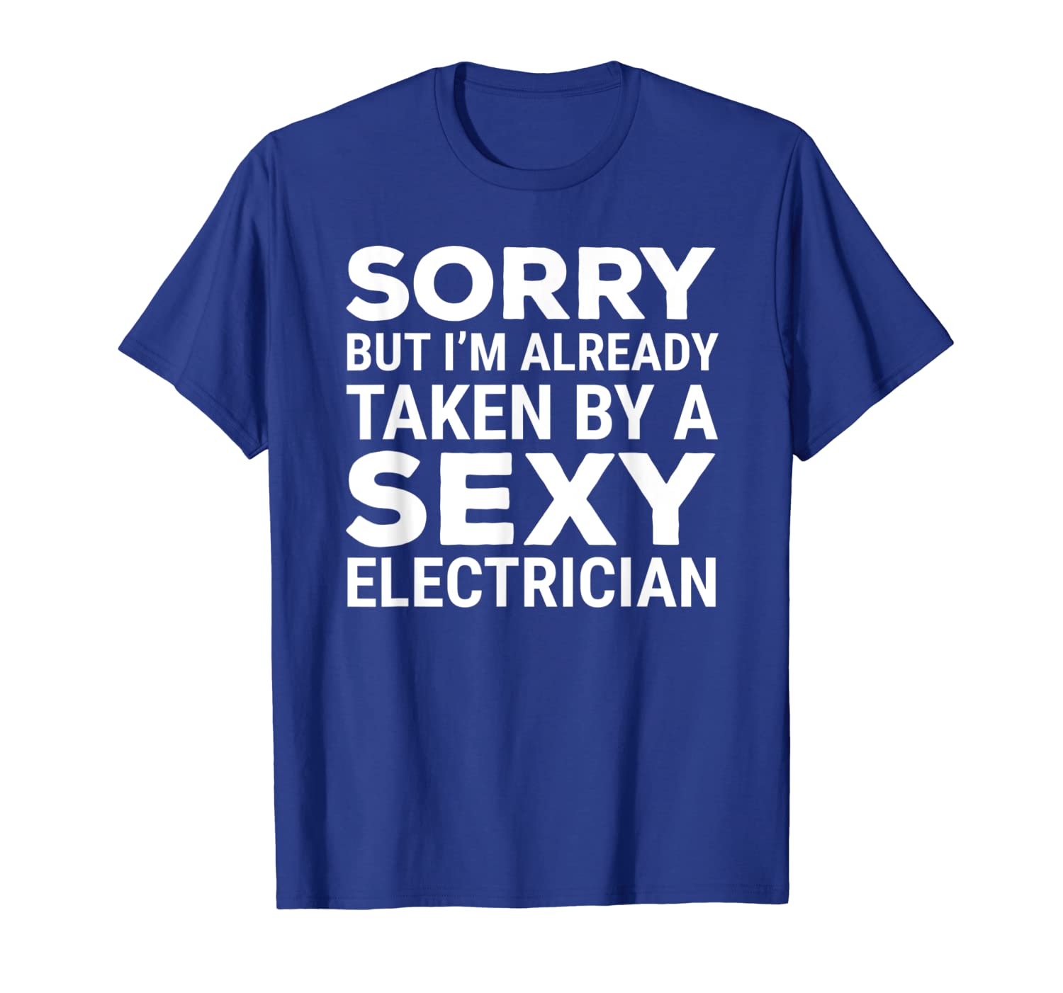 Sorry Taken Sexy Electrician T-shirt Cute Couple Tee Gift, White;black
Sorry Taken Sexy Electrician T-shirt Cute Couple Tee Gift, White;black