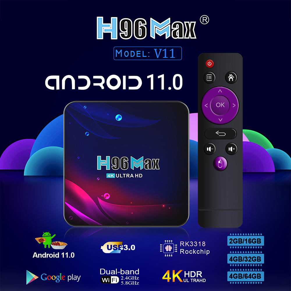 Smart H96 MAX V11 TV Box android 11.0 RK3318 4G 64GB 4K 2.4G 5.8G WIFI BT4.0 Set Top Box
Smart H96 MAX V11 TV Box android 11.0 RK3318 4G 64GB 4K 2.4G 5.8G WIFI BT4.0 Set Top Box