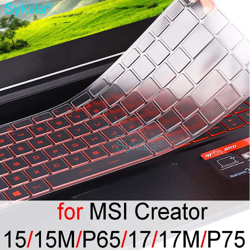 Keyboard Covers Cover For MSI Creator 15 15M P65 17 17M P75 Clear Silicone TPU Protector Skin Case 15.6 17.3 Gaming Laptop Accessories