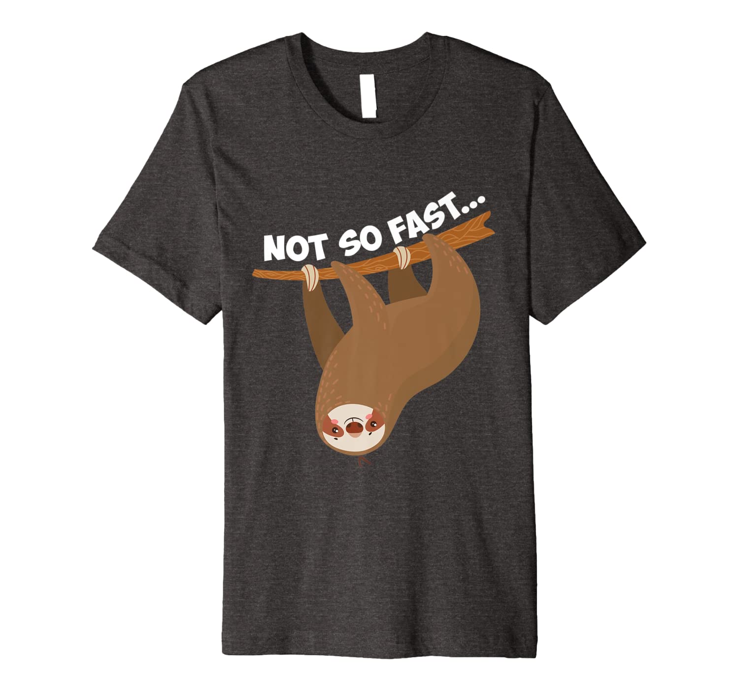 funny not so fast hanging sloth graphic humor gag gift premium t-shirt, White;black
funny not so fast hanging sloth graphic humor gag gift premium t-shirt, White;black