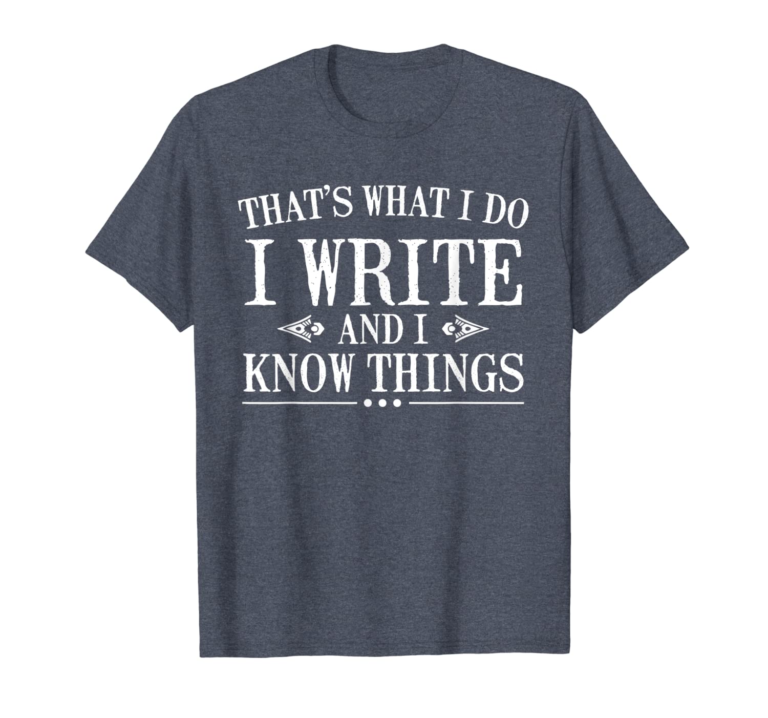 thats what i do i write and i know things shirt writer gift t-shirt, White;black
thats what i do i write and i know things shirt writer gift t-shirt, White;black