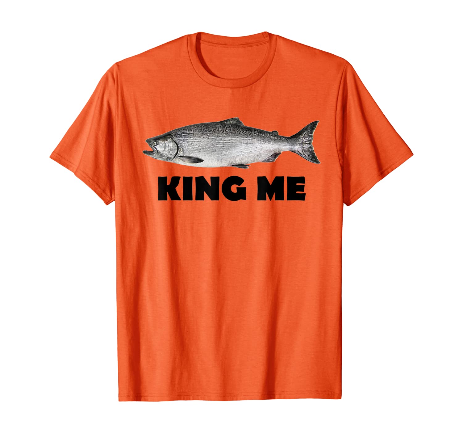 King Me Salmon Fishing T-Shirt, White;black