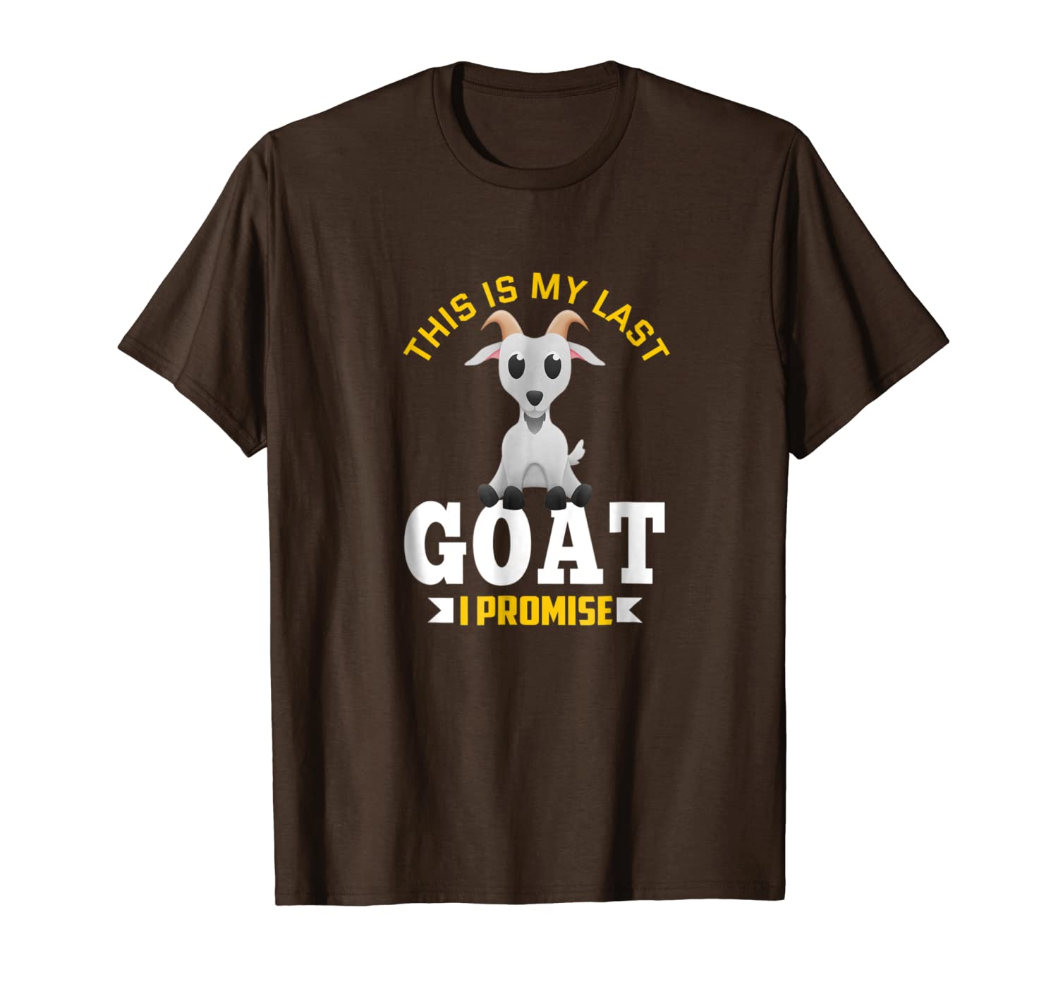 this is my last goat i promise t-shirt, White;black 
this is my last goat i promise t-shirt, White;black