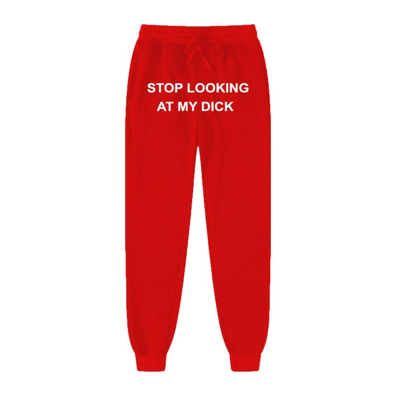 Men's Pants Men Women Joggers Sweat Stop Looking At My Dick Sweatpants Hip Hop Print High Waist Trousers Streetwear Hippie